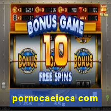 pornocaeioca com